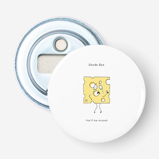 Abschiedsgeschenk, Gouda bye Käse, Lustiger Abschi Flaschenöffner (Vorderseite)