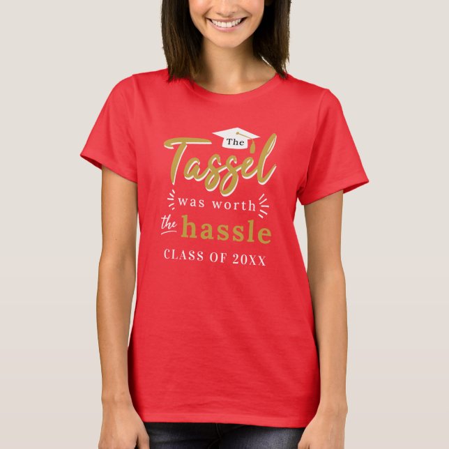 Abschluss 2024 Tassel war es wert, die Hassle Cust T-Shirt (Vorderseite)