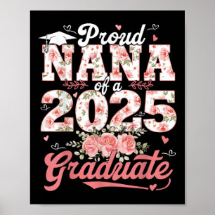 Abschluss 2025 Proud Nana mit 2025 Graduate Flor Poster