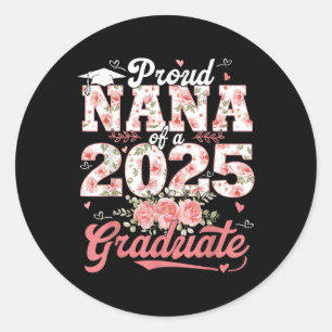 Abschluss 2025 Proud Nana mit 2025 Graduate Flor Runder Aufkleber