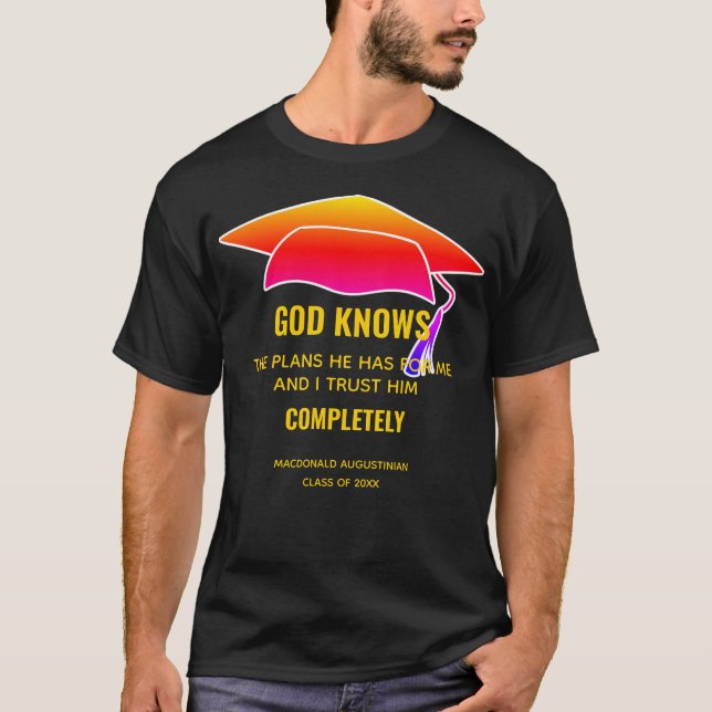 ABSCHLUSS Custom GOD KENNT DIE PLÄNE JER 29:11 T-Shirt (Vorderseite)