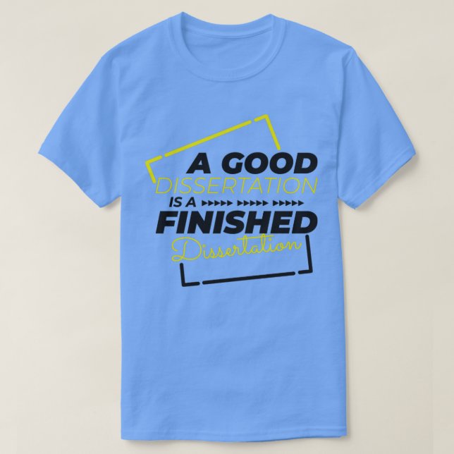 Abschluss der Dissertation Phd Studentengeschenk1 T-Shirt (Design vorne)