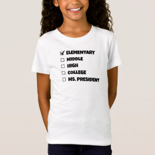 Abschluss der Grundschule Frau Präsidentin T - Shi T-Shirt