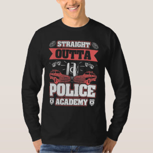 Abschluss der Polizeiakademie direkt vor der Tür T-Shirt