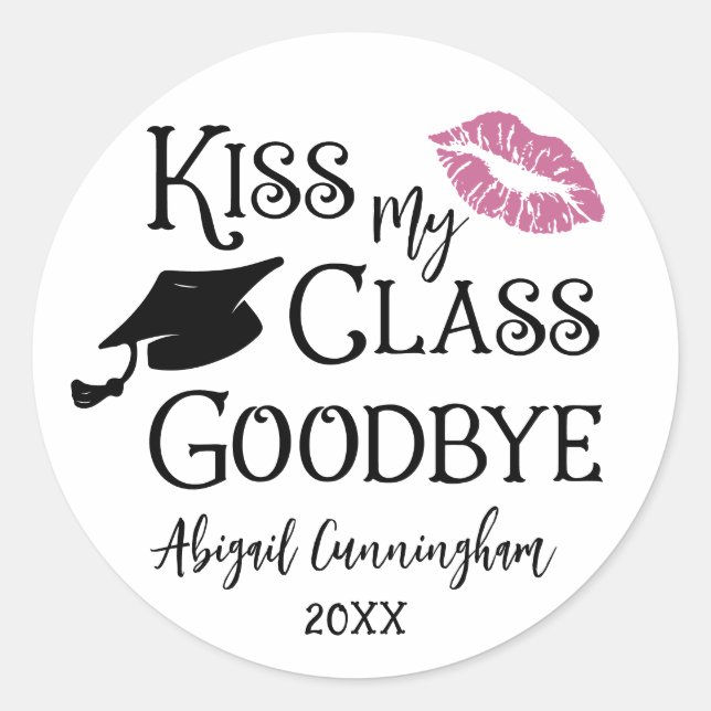 Abschluss Funny KISS MEINE KLASSE GOODBYE Name Runder Aufkleber (Vorderseite)