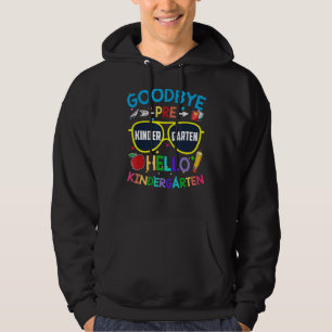 Abschluss Goodbye Prek Hello Kindergarten School Hoodie