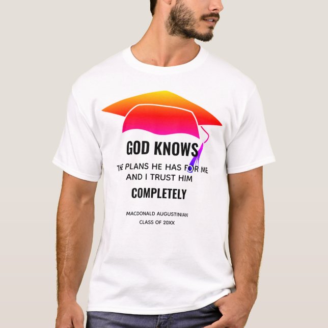 ABSCHLUSS Jer 29:11 GOTT KENNT DIE PLÄNE Custom T-Shirt (Vorderseite)