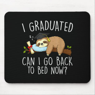 Abschluss kann wieder ins Bett lustiger Abschluss Mousepad