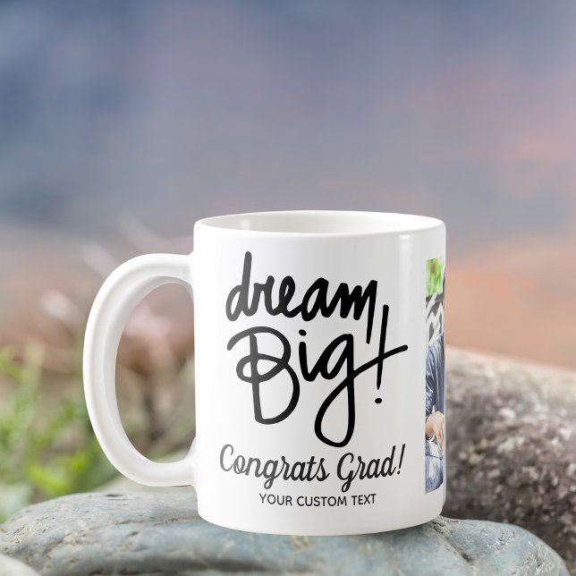 Abschluss Quote Dream Big Custom Grad Foto Kaffeetasse (Von Creator hochgeladen)