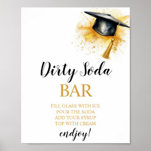Abschluss-Schmutzige-Soda-Bar-Schild Poster