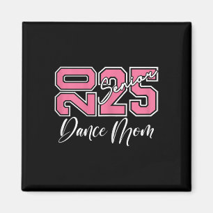 Abschluss Senior Dance Mama 2025 Tanz Mama 1 Magnet