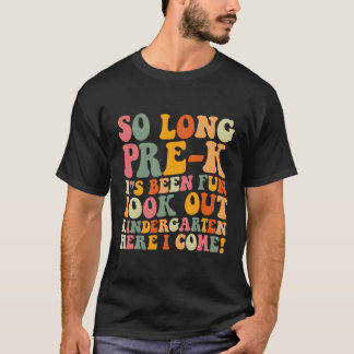 Abschluss so lange vor dem K Kindergen hier komme T-Shirt