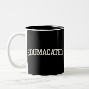 Abschlussgeschenk College-Abschluss Sarkastisch Ge Zweifarbige Tasse