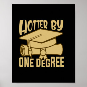 Abschlussgeschenk Ein Grad heißer Poster