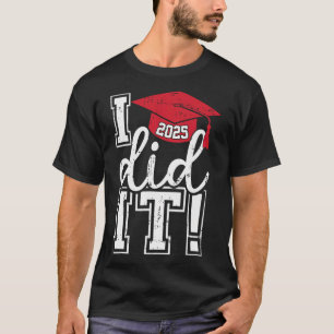 Abschlussklasse 2025 Abschluss lustig Ich hab's ge T-Shirt