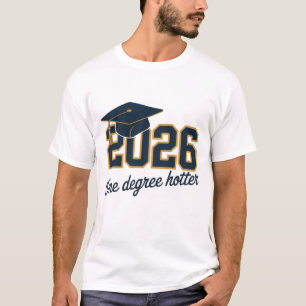 Abschlussklasse 2026 Ein Grad Heißer Abschlussmütz T-Shirt