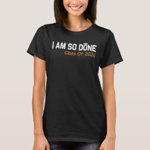 Abschlussklasse 2026 Ich Bin Fertig Abschluss für T-Shirt