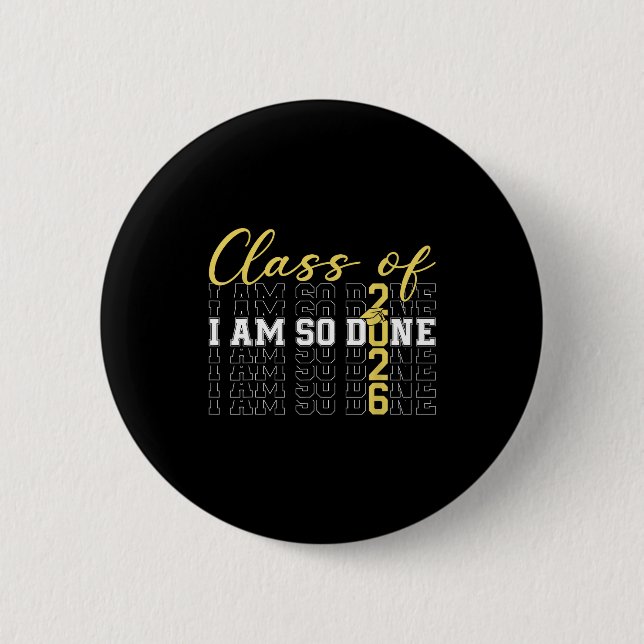 Abschlussklasse 2026 ich bin fertig Abschlusskappe Button (Vorderseite)