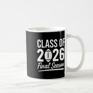Abschlussklasse 2026 Letzte Saison Senior 2026 Fuß Kaffeetasse