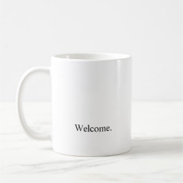 Absicht "Willkommen " Kaffeetasse