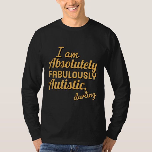 Absolut fabelhafte Darling Autistic Version Actua T-Shirt (Vorderseite)
