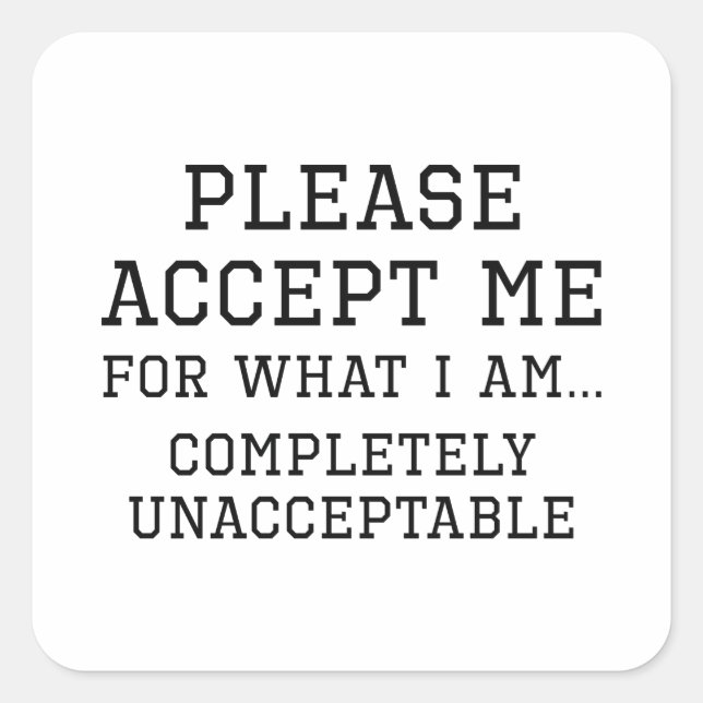 absolut inakzeptabel quadratischer aufkleber (Vorderseite)