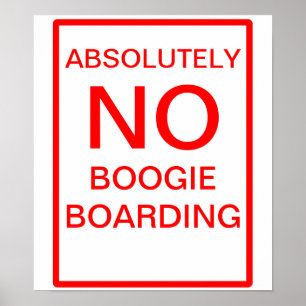 Absolut KEIN Bogie-Boarding-Zeichen Poster