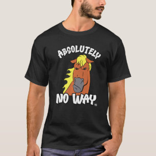 Absolut keine Möglichkeit mürrischer Haflinger Isa T-Shirt