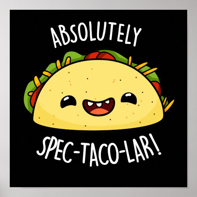 Absolut Spec-Taco-Lar Funny Taco Pun Dark BG Poster (Vorne)