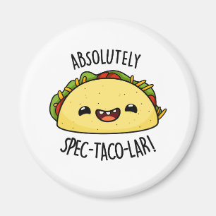 Absolut Spec-Taco-Lar Funny Taco Pun Magnet