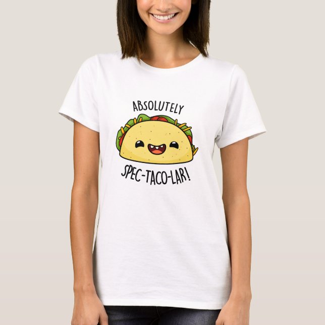 Absolut Spec-Taco-Lar Funny Taco Pun T-Shirt (Vorderseite)