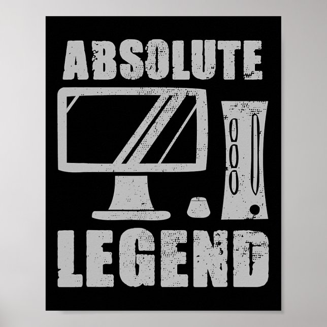 Absolute Legend Funny Video Game Player Quote PC G Poster (Vorne)
