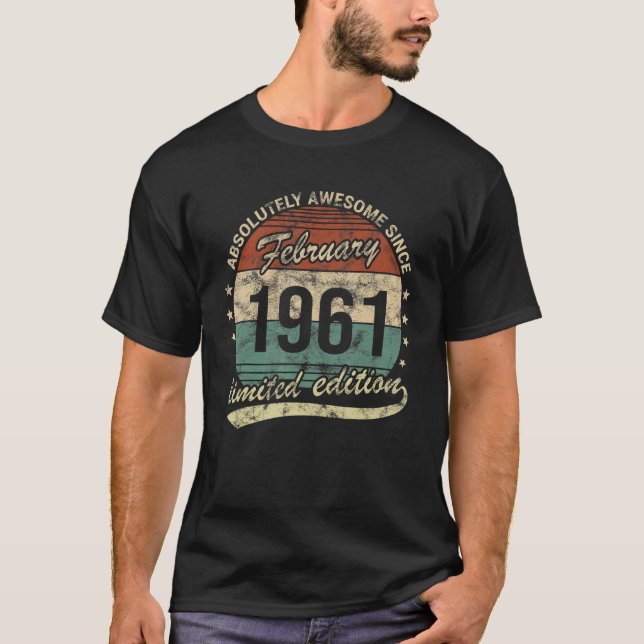 Absolutely Awesome Since 1961 Man Woman B T-Shirt (Vorderseite)
