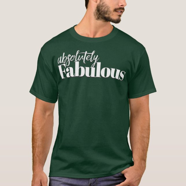 Absolutely fabulous tshirt gift idea (Vorderseite)