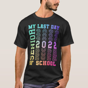 Absolvent 2022 mein letzter Schultag im Jahr 2022 T-Shirt