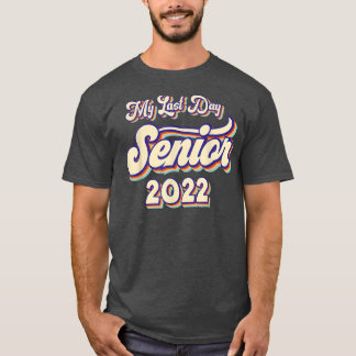 Absolvent 2022 mein letzter Schultag Senior 2022 R T-Shirt
