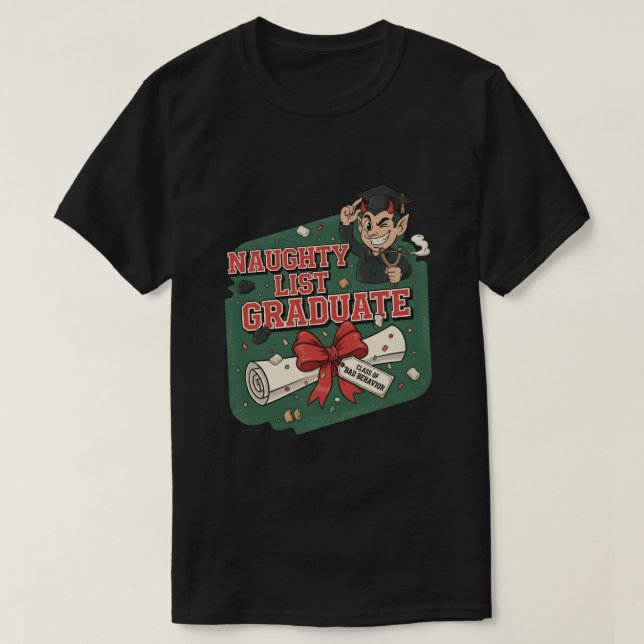Absolvent der Ungezogenen-Liste T-Shirt (Design vorne)