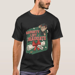 Absolvent der Ungezogenen-Liste T-Shirt