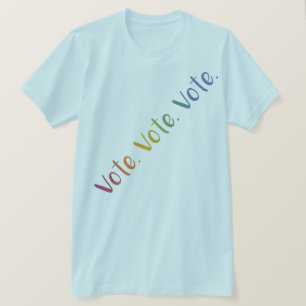 "Abstimmung. Abstimmung. Stimme." Rainbow Ombre Di T-Shirt