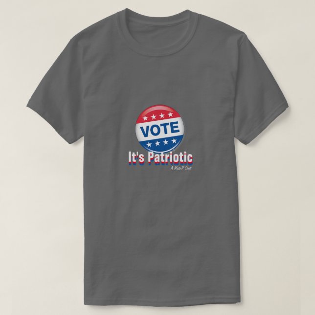 Abstimmung: Es ist Patriotisch - Ein MisterP-Shirt T-Shirt (Design vorne)