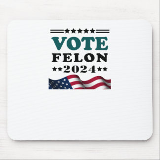 Abstimmung Felon 2024 Festgehaltener Felon-Sticker Mousepad