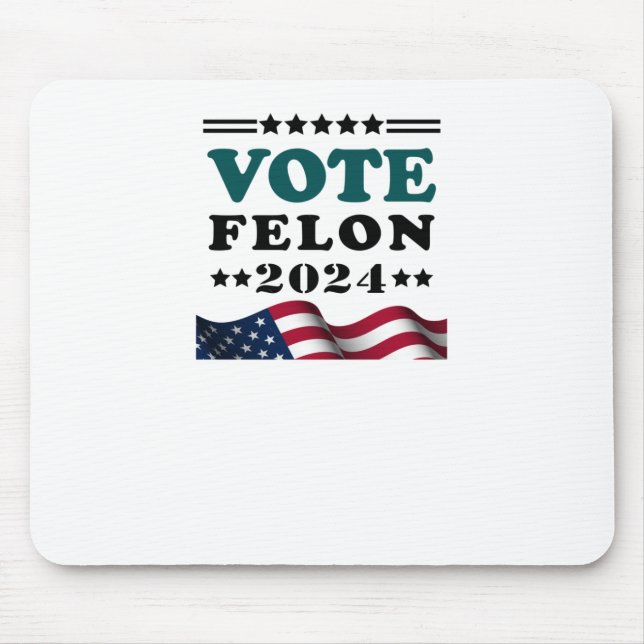 Abstimmung Felon 2024 Festgehaltener Felon-Sticker Mousepad (Vorne)