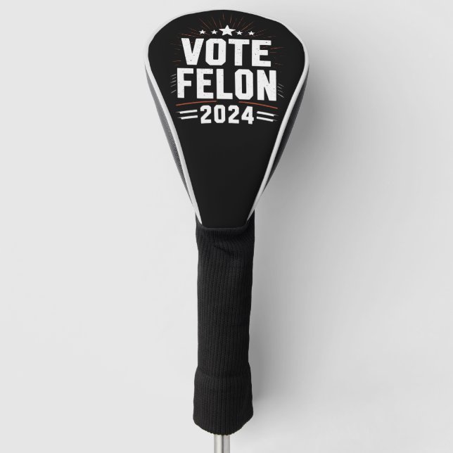Abstimmung Felon Trump 2024 Sonstiges Wahlergebnis Golf Headcover (Vorderseite)