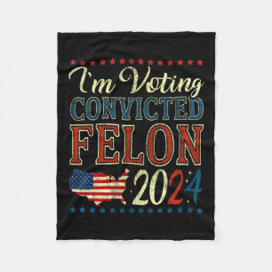 Abstimmung für den verurteilten Felon Funny Pro Tr Fleecedecke