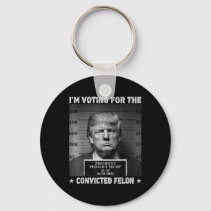 Abstimmung für den verurteilten Felon Funny Trump Schlüsselanhänger