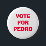 ABSTIMMUNG FÜR PEDRO BUTTON<br><div class="desc">' Nuff sagte.</div>