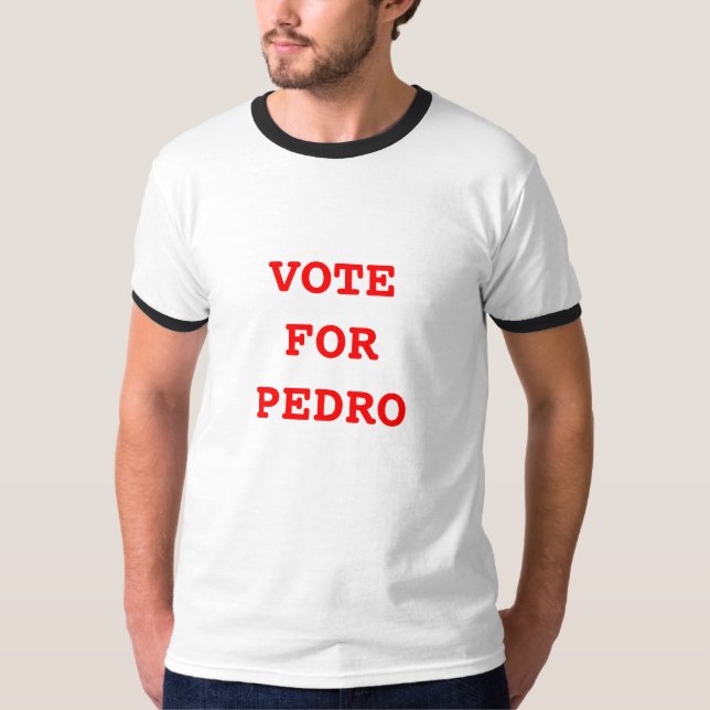 ABSTIMMUNG FÜR PEDRO-T - Shirt (Vorderseite)