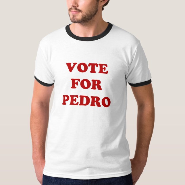 ABSTIMMUNG FÜR PEDRO T-Shirt (Vorderseite)