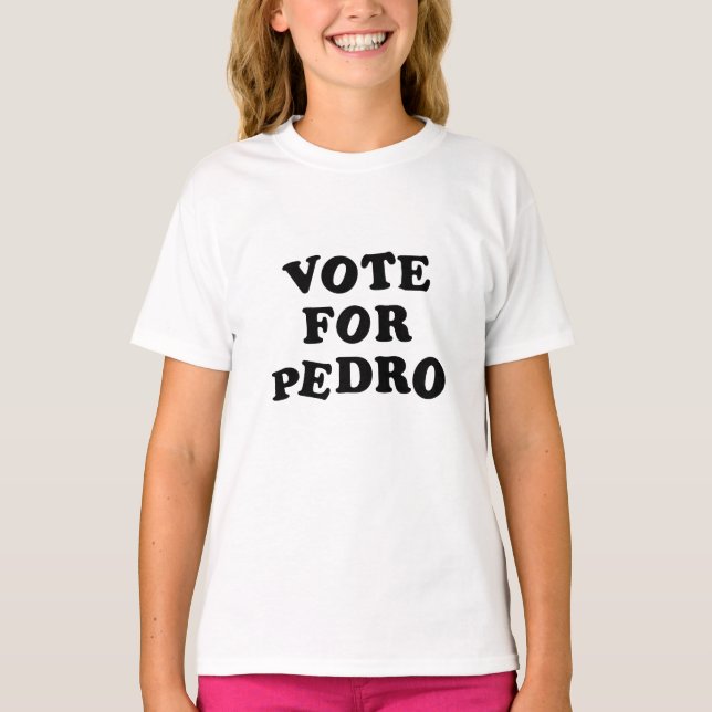 Abstimmung für Pedro T-Shirt (Vorderseite)