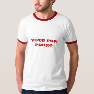 ABSTIMMUNG FÜR PEDRO T-Shirt